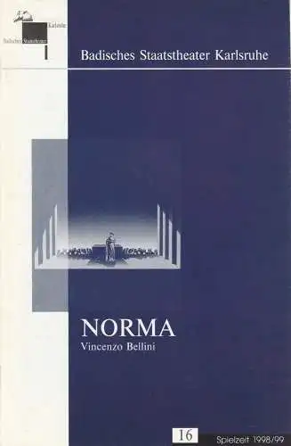 Badisches Staatstheater Karlsruhe, Pavel Fieber,Frank Gersthofer, Christian Floeren: Programmheft Vicenzo Bellini NORMA Premiere 24. April 1999 Großes Haus Spielzeit 1998 / 99 Heft 16 (18). 