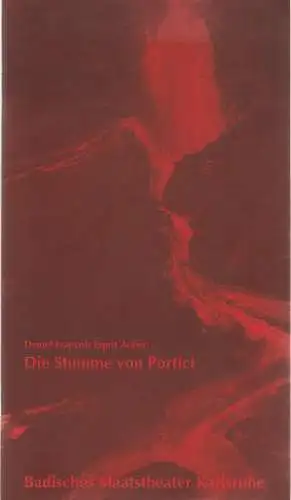Badisches Staatstheater Karlsruhe, Günter Könemann, Wolfram Schottler, Wolfgang Maaß: Programmheft Neuinszenierung Daniel Francois Esprit Auber DIE STUMME VON PORTICI 19. Juni 1993 Spielzeit 1992 / 93 Heft 9 (18). 
