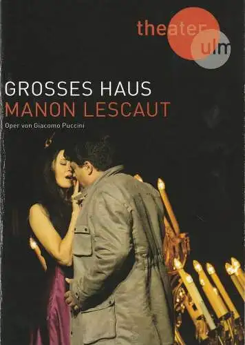 Theater Ulm, Andreas von Studnitz, Benjamin Künzel, Karina Sieling, Hermann Posch (Fotos): Programmheft Giacomo Puccini MANON LESCAUT Premiere 22. September 2016 Großes Haus Spielzeit 2016 / 2017 (18). 