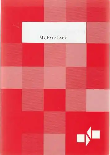 Theater Nordhausen / Loh-Orchester Sondershausen, Monika Pirklbauer, Birgit Susemihl, Vincent Leifer (Inszenierungsfotos): Programmheft Frederick Loewe MY FAIR LADY Premiere 23. Januar 2004 Spielzeit 2003 / 2004 (18). 