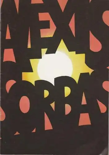 Metropol-Theater Berlin, Hauptstadt der DDR, Peter Czerny, Karl-Heinz Siebert, Eckart Hennig, Werner Schulz: Programmheft John Kander ALEXIS SORBAS Premiere 29. Juni 1984 Spielzeit 1984 Heft 2 (18). 