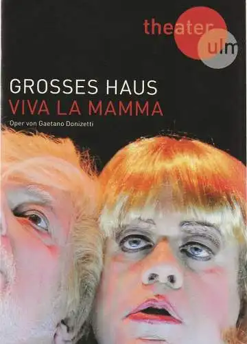 Theater Ulm, Andreas von Studnitz, Benjamin Künzel, Karina Sieling, Martin Kaufhold ( Fotos ): Programmheft Gaetano Donizetti VIVA LA MAMMA Premiere 4. Februar 2016 Grosses Haus Spielzeit 2015 / 2016 (18). 