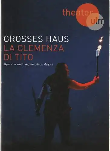Theater Ulm, Andreas von Studnitz, Matthias Kaiser, Ilja Mess ( Fotos ): Programmheft Wolfgang Amadeus Mozart LA CLEMENZA DI TITO Premiere 30. März 2017 Großes Haus Spielzeit 2016 / 2017 (18). 