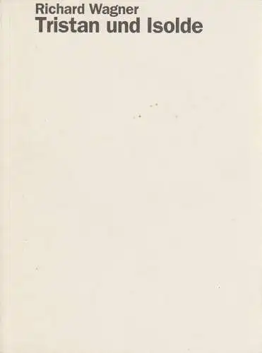 Staatsoper Stuttgart, Klaus Zehelein, Juliane Votteler, Wolf-Dieter Gericke, A. T. Schaefer (Probenfotos): Programmheft Richard Wagner TRISTAN UND ISOLDE Premiere 4. Juli 2004 Spielzeit 2003 / 2004 Heft 84 (18). 