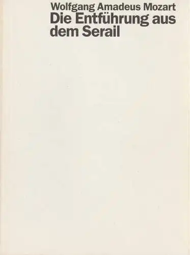 Staatsoper Stuttgart, Klaus Zehelein, Juliane Votteler, Ulrich Lenz, A. T. Schaefer (Probenfotos): Programmheft Wolfgang Amadeus Mozart DIE ENTFÜHRUNG AUS DEM SERAIL Premiere 30. Januar 1998 Spielzeit 1997 / 98 Heft 40 (18). 