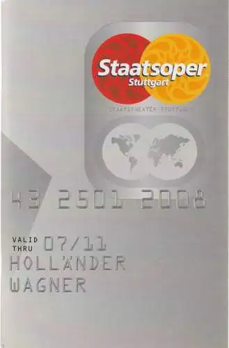 Staatsoper Stuttgart, Albrecht Puhlmann, Xavier Zuber, Julia Zirkler, Sebastian Hoppe (Probenfotos): Programmheft Richard Wagner DER FLIEGENDE HOLLÄNDER Premiere 25. Januar 2008 Spielzeit 2007 / 2008 (18). 