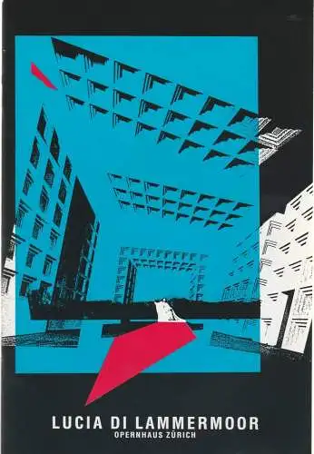 Opernhaus Zürich, Alexander Pereira, Dietbert Reich, Markus Wyler, Peter Schlegel (Probenfotos): Programmheft Gaetano Donizetti LUCIA DI LAMMERMOOR Wiederaufnahme 23. Januar 1998 Spielzeit 1997 / 98 (18). 