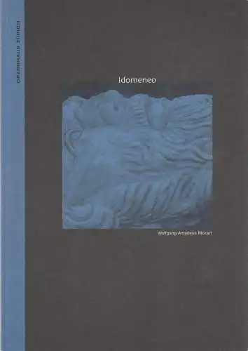 Opernhaus Zürich, Alexander Pereira, Michael Küster, Markus Wyler, Carole Bolli, Suzanne Schwiertz (Probenfotos): Programmheft Wolfgang Amadeus Mozart IDOMENEO Premiere 12. Januar 2003 Spielzeit 2002 / 2003 (18). 