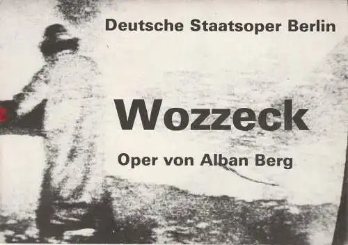 Deutsche Staatsoper Berlin Deutsche Demokratische Republik, Sigrid Neef, Jutta Dudziak, Helga Jäger, Hans-Dieter Schaal: Programmheft Alban Berg WOZZECK 29. September 1984 (18). 