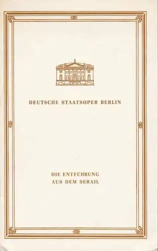 Deutsche Staatsoper Berlin Deutsche Demokratische Republik, Werner Otto: Programmheft Wolfgang Amadeus Mozart DIE ENTFÜHRUNG AUS DEM SERAIL 11. Juli 1981 (18). 