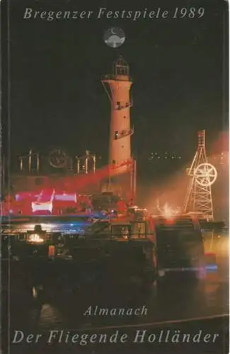 Festspielgemeinde Bregenz, Alfred Wopmann, Klaus-Peter Kehr, Reinhold Luger: Programmheft Almanach DER FLIEGENDE HOLLÄNDER  21. Juli 1989 Seebühne Bregenzer Festspiele 1989 (18). 