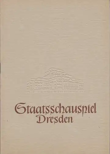 Staatsschauspiel Dresden, Heinrich Allmeroth, Heinz Pietzsch, Ellen Pomikalko, Walter Pomikalko: Programmheft Alfred de Musset MAN SOLL NICHTS VERSCHWÖREN Spielzeit 1956 / 57 Blätter des Staatsschauspiels Heft 7 (18). 