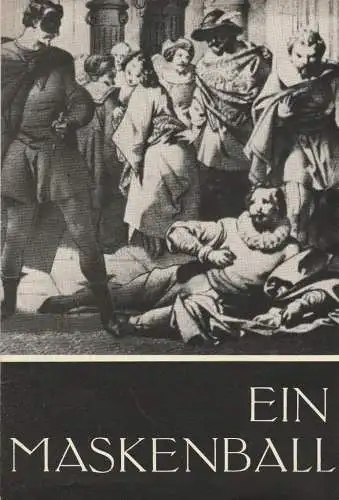 Städtische Theater Karl-Marx-Stadt, Hans Dieter Mäde, Steindorf, König: Programmheft Giuseppe Verdi EIN MASKENBALL Neuinszenierung 22. Oktober 1963 Spielzeit 1963 / 64 (18). 