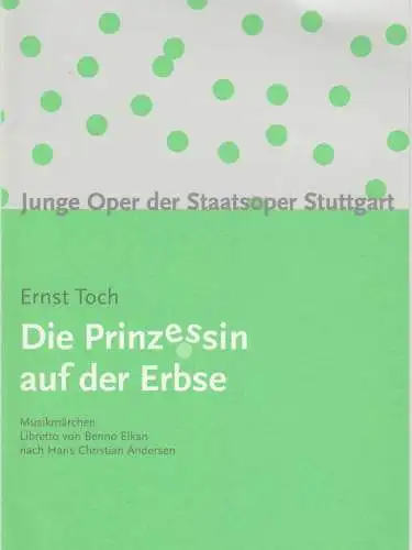 Staatsoper Stuttgart, Klaus Zehelein, Junge Oper, Manfred Weiß, Frieder Grindler, Elke Bock: Programmheft Ernst Toch DIE PRINZESSIN AUF DER ERBSE Premiere 14. November 2003 Kammertheater Spielzeit 2003 / 2004 Heft 80 (18). 
