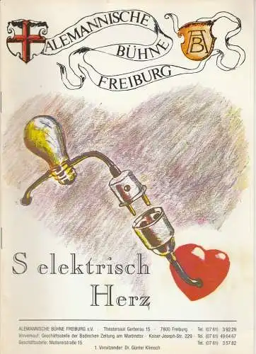 Alemannische Bühne Freiburg e.V., Günter Klimsch, Johanna Eschenauer, Brigitte Sasse (Fotos): Programmheft Karl Wittlinger S ELEKTRISCH HERZ Theatersaal Gerberau ca. 1982 (18). 