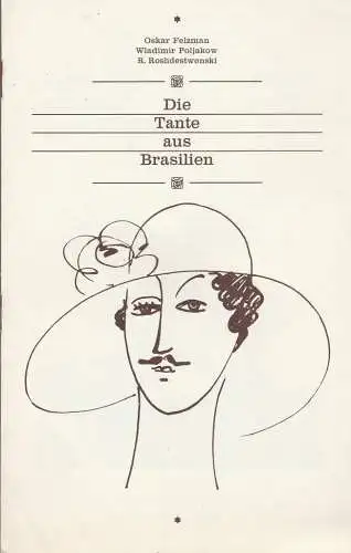 Staatsoperette Dresden, Reinhold Stövesand, Jochen Paentzer, Ekkehard Walter: Programmheft Oskar Felzman DIE TANTE AUS BRASILIEN Premiere 10. + 11. März 1984 Spielzeit 1983 / 84   (Charley's Tante ) (18). 