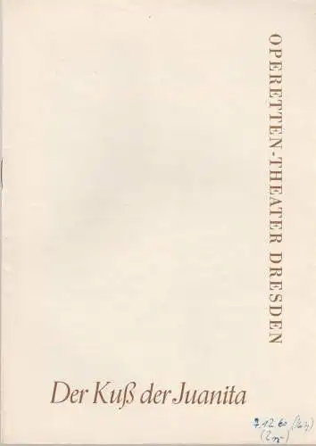 Operettentheater Dresden, Dramaturgie, Heinz Hochgrebe, Helga Otto: Programmheft Jurij Miljutin DER Kuß DER JUANITA Premiere 4. November 1958 Spielzeit 1958 / 59 Heft 1 (18). 