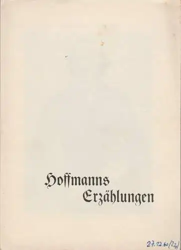 Stadttheater Zittau, Intendanz, Gerhart Schuffenhauer: Programmheft Jacques Offenbach HOFFMANNS ERZÄHLUNGEN Spielzeit 1960 (18). 
