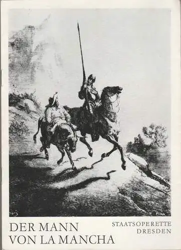 Staatsoperette Dresden, Fritz Steiner, Gunild Lattmann, Ilona Langer: Programmheft Mitch Leigh DER MANN VON LA MANCHA Premiere 17. + 18. April 1974 Spielzeit 1973 / 74 Heft 4 (18). 