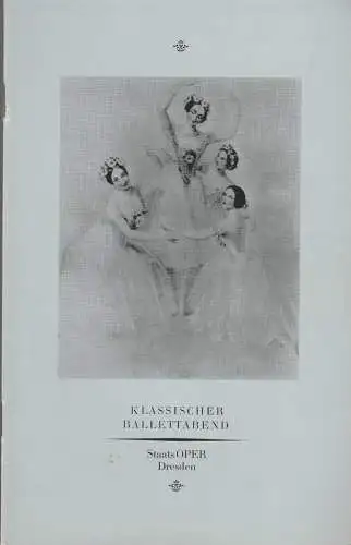 StaatsOPER Dresden, Wolfgang Pieschel, Ekkehard Walter: Programmheft KLASSISCHER BALLETTABEND Premieren 22. November + 7. Dezember 1983 Großes Haus Spielzeit 1983 / 84 (18). 