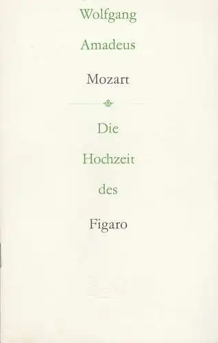 Sächsische Staatsoper Dresden, Semperoper, Hella Bartnig, Ekkehard Walter: Programmheft Wolfgang Amadeus Mozart DIE HOCHZEIT DES FIGARO Semperoper Spielzeit 1991 / 92 (18). 