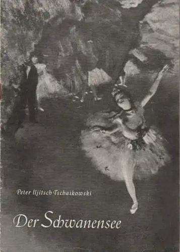 Staatsoper Dresden, Heinrich Allmeroth, Jürgen Beythien: Programmheft Peter Iljitsch Tschaikowski SCHWANENSEE Spielzeit 1958 / 59 Blätter der Staatsoper Dresden Heft Reihe B Nr. 2  3. Auflage (18). 