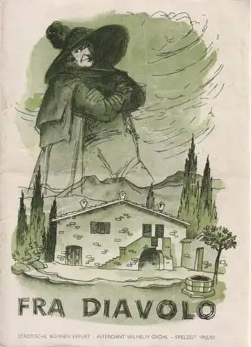 Städtische Bühnen Erfurt, Wilhelm Gröhl, Edgar Beyersdorff, Wolf Ebermann: Programmheft Daniel Francois Esprit Auber FRA DIAVOLO Spielzeit 1952 / 53  ( Das Gasthaus von Terracina ) (18). 