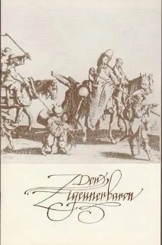 Staatsoperette Dresden, Reinhold Stövesand, Siegfried Blütchen, Ekkehard Walter: Programmheft Johann Strauss DER ZIGEUNERBARON Premiere 18. + 20. Juni 1978 Spielzeit 1977 / 78 Heft 4 (18). 