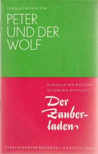 Staatstheater Dresden, Fred Larondelle, Horst Seeger, Erwin Döring (Fotos): Programmheft Sergej Prokofjew PETER UND DER WOLF / Gioacchino Rossini DER ZAUBERLADEN Premiere 18. Dezember 1977 Großes Haus Spielzeit  1977 / 78 (18). 