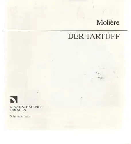 Staatsschauspiel Dresden, Dieter Görne, Karla Kochta, Wolfgang Henning, Hans-Ludwig Böhme ( Probenfotos ): Programmheft Moliere DER TARTÜFF 1991 Schauspielhaus Spielzeit 1990 / 91 (18). 