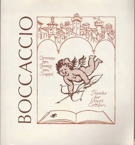 Theater der Stadt Cottbus, Ursula Fröhlich, Christa-Maria Kross, Walter Böhm: Programmheft Franz von Suppe BOCCACCIO Premiere 5. + 12. November 1977 Spielzeit 1977 / 78 Heft 2 (18). 