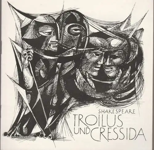 Theater der Stadt Cottbus, Ursula Fröhlich, Hans-Hermann Liebrecht, Walter Böhm: Programmheft William Shakespeare TROILUS UND CRESSIDA Premiere 5. April 1975 Spielzeit 1974 / 75 Heft 10 (18). 