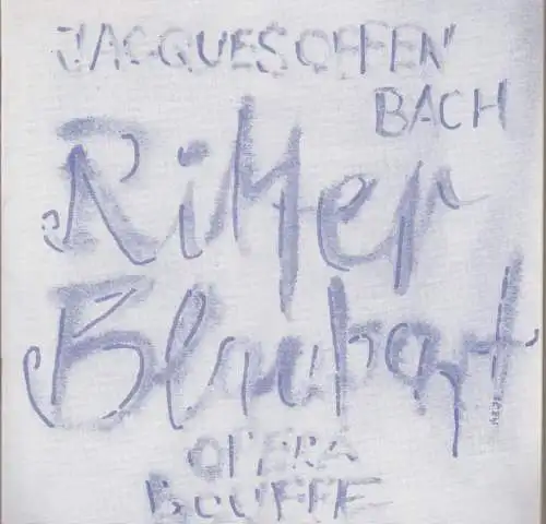 Theater der Stadt Cottbus, Ursula Fröhlich, Norbert Reglin, Mario Braun: Programmheft Jacques Offenbach RITTER BLAUBART Premiere 26. Mai 1973 Spielzeit 1972 / 73 Heft 10 (18). 