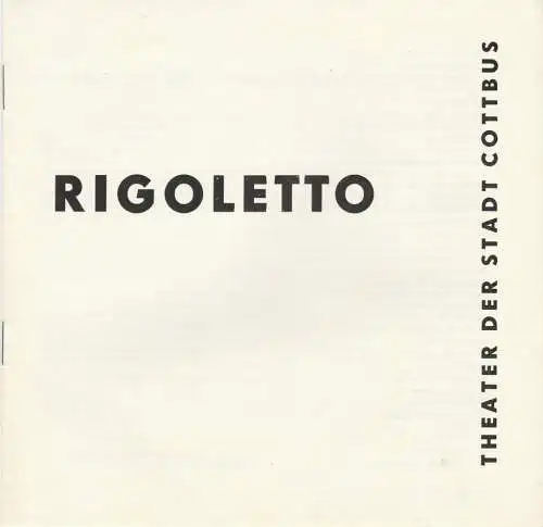 Theater der Stadt Cottbus, Ursula Fröhlich, Norbert Reglin, Gregor Pabst: Programmheft Giuseppe Verdi RIGOLETTO Premiere 29. Juni 1974 Spielzeit 1973 / 74 Heft 12 (18). 