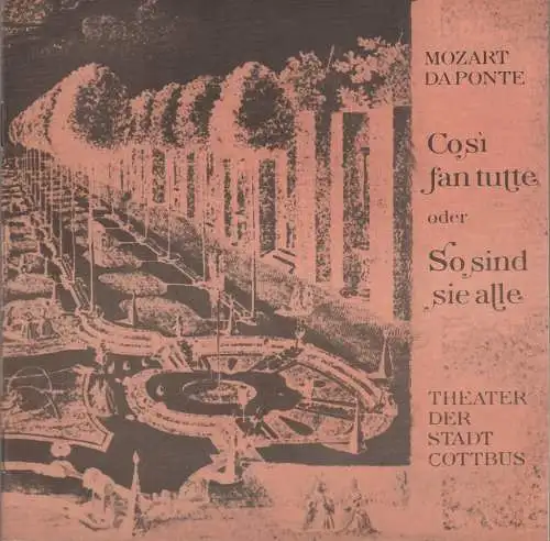 Theater der Stadt Cottbus, Johannes Steurich, Peter Wittig, Walter Böhm: Programmheft Wolfgang Amdeus Mozart COSI FAN TUTTE oder So sind sie alle Premiere 18. + 25. November 1978 Spielzeit 1978 / 79 Heft 3 (18). 