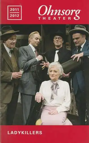 Ohnsorg-Theater, Christian Seeler, Cornelia Stein, Miriam Schaal, Maike Kollenrott: Programmheft Maria Caleita / Elka Körver LADYKILLERS Premiere 9. Oktober 2011 Spielzeit 2011 / 2012 Heft 2 (18). 