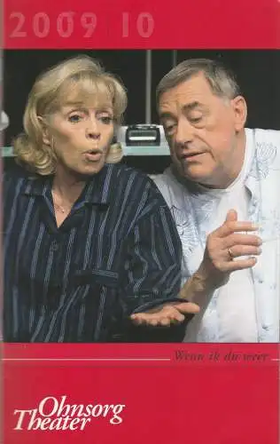 Ohnsorg-Theater, Christian Seeler, Cornelia Stein, Hartmut Cyriacks, Peter Nissen, Miriam Schaal, Maike Kollenrott: Programmheft Alan Ayckbourn WENN IK DU WEER Premiere 18. April 2010 Spielzeit 2009 / 2010 Heft 6 (18). 