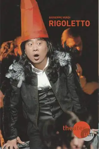 Theater Ulm, Andreas von Studnitz, Benjamin Künzel, Jochen Klenk (Fotos): Programmheft Giuseppe Verdi RIGOLETTO Premiere 18. Januar 2007 Großes Haus Spielzeit 2006 / 2007 (18). 