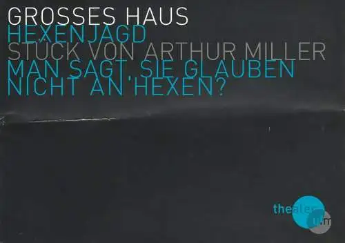 Theater Ulm, Andreas von Studnitz, Michael Sommer, Hermann Posch (Fotos): Programmheft Arthur Miller HEXENJAGD Premiere 16. September 2009 Grosses Haus Spielzeit 2010 / 20111 (18). 