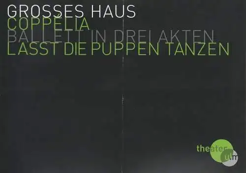 Theater Ulm, Andreas von Studnitz, Silke Meier-Künzel,Anita Pinggera: Programmheft BALLETT Leo Delibes COPPELIA Premiere 5. März 2009 Grosses Haus Spielzeit 2008 / 2009 (18). 