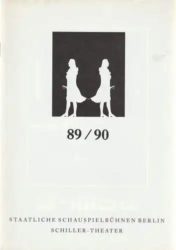 Staatliche Schauspielbühnen Berlin, Heribert Sasse, Michael Stanitzek: Programmheft SCHILLER-THEATER Spielzeitheft 1989 / 1990 (18). 