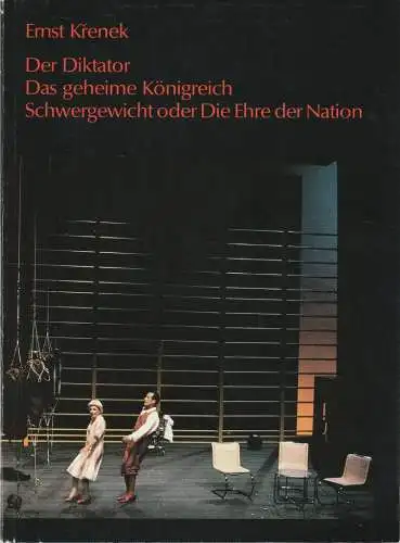 Generalintendanz der Staatstheater Stuttgart, Helga Utz: Programmheft Ernst Krenek DER DIKTATOR / DAS GEHEIME KÖNIGREICH / SCHWERGEWICHT oder DIE EHRE DER NATION Premiere 23. Oktober 1990 Großes Haus (18). 