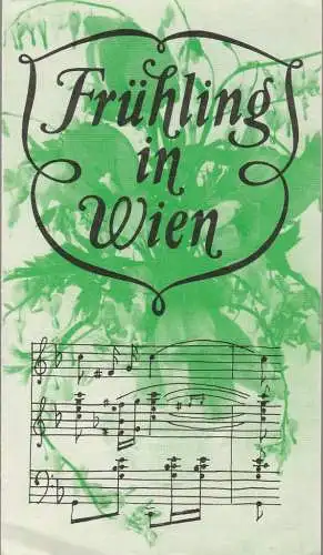 Kleist-Theater Frankfurt (Oder), Jürgen Fricke, Heinz Berthold, Wilfried Bugzel: Programmheft FRÜHLING IN WIEN EIN ABEND BEI ROBERT STOLZ Premiere 23. März 1984 Spielzeit 1984 Heft 7 (18). 