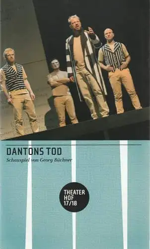 Theater Hof, Reinhardt Friese, Thomas Schindler, Lothar Krause, Holger Drees, H. Dietz (Probenfotos): Programmheft Georg Büchner DANTONS TOD Premiere 7. Oktober 2017 Grosses Haus Spielzeit 2017 / 2018 (18). 