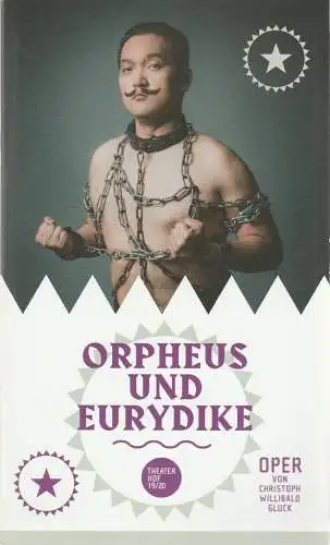 Theater Hof, Reinhardt Friese, Lothar Krause, Holger Drees, H. Dietz (Probenfotos): Programmheft Christoph Willibald Gluck ORPHEUS UND EURYDIKE Premiere 20. September 2019 Grosses Haus Spielzeit 2019 / 2020 (18). 