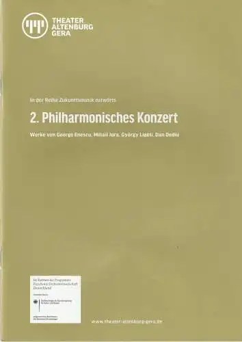 Theater Altenburg Gera , Kay Kuntze, Birgit Spörl, Steffen Schönfeld: Programmheft 2. PHILHARMONISCHES KONZERT ZUKUNFTSMUSIK OSTWÄRTS 23. + 24. Oktober 2019 Gera  25. Oktober 2019 Altenburg Philharmonisches Orchester Altenburg/Gera (18). 