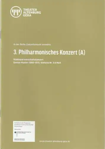 Theater Altenburg Gera , Kay Kuntze, Birgit Spörl, Steffen Schönfeld: Programmheft 3. PHILHARMONISCHES KONZERT (A) ZUKUNFTSMUSIK OSTWÄRTS 13. November 2019 Gera Kultur- und Kongresszentrum Grosser Saal (18). 