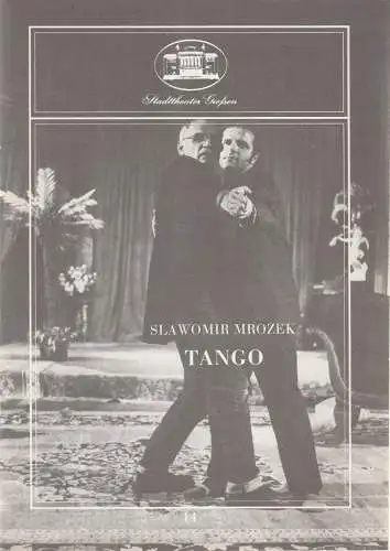 Stadttheater Giessen, Reinald Heissler-Remy, Hartmut Henne: Programmheft Slawomir Mrozek TANGO Premiere 20. Mai 1984 Spielzeit 1983 / 84 Heft 14 (18). 