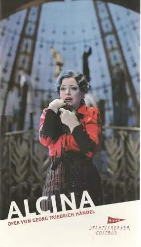 Staatstheater Cottbus, Martin Schüler, Klaus-Edgar Wichmann, Andreas Klose, Marlies Kross (Fotos): Programmheft Georg Friedrich Händel ALCINA Premiere 14. März 2015 Spielzeit 2014 / 2015 Heft 10 (18). 