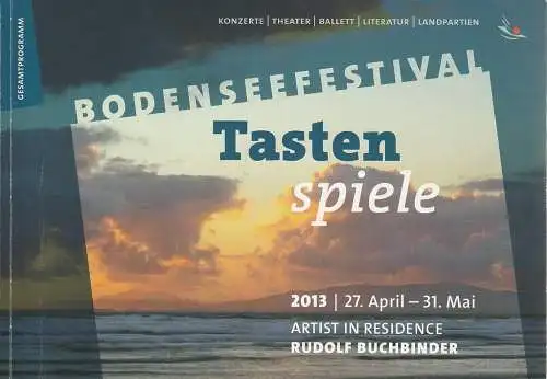 Bodenseefestival, Christiane Krupp-Versen, Lucia Sauter, Rita Fuhrmann: Programmheft BODENSEEFESTIVAL TASTENSPIELE  RUDOLF BUCHBINDER 27. April - 31. Mai 2013 (18). 